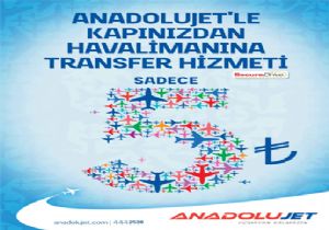 ANADOLUJET’TEN ÇORLU’YA TRANSFER HİZMETİ